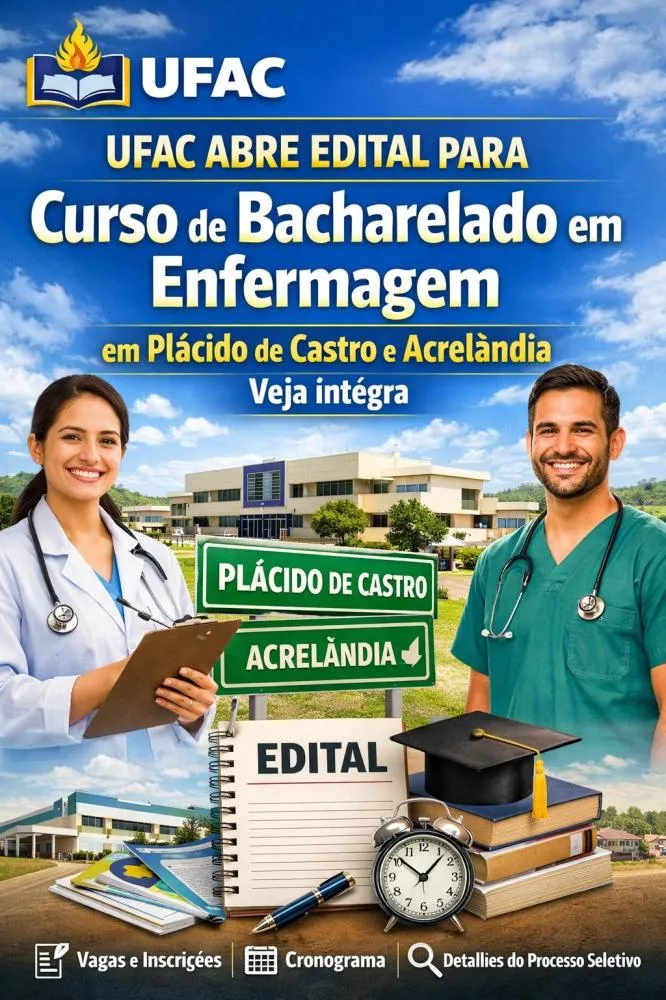 UFAC abre edital para Curso de Bacharelado em Enfermagem em Plácido de Castro e Acrelândia; veja íntegra